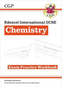 Cover image for Grade 9-1 Edexcel International GCSE Chemistry: Exam Practice Workbook (includes Answers)