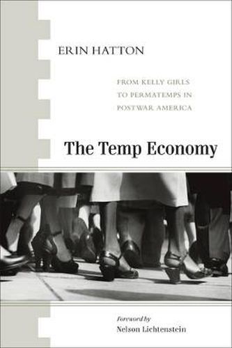 Cover image for The Temp Economy: From Kelly Girls to Permatemps in Postwar America