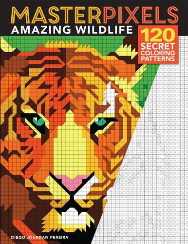 Cover image for Masterpixels: Amazing Wildlife: 120 Secret Coloring Patterns