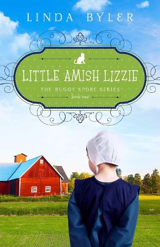 Cover image for Little Amish Lizzie: The Buggy Spoke Series, Book 1