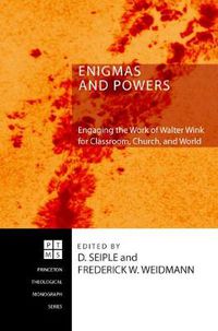 Cover image for Enigmas and Powers: Engaging the Work of Walter Wink for Classroom, Church, and World