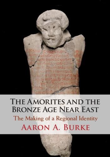 Cover image for The Amorites and the Bronze Age Near East