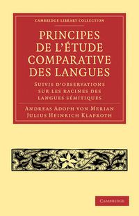 Cover image for Principes de l'etude comparative des langues: Suivis d'observations sur les racines des langues semitiques