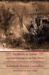 Cover image for Incidents of Travel and Adventure in the Far West with Colonel Fremont's Last Expedition