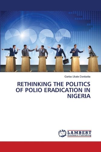 Rethinking the Politics of Polio Eradication in Nigeria