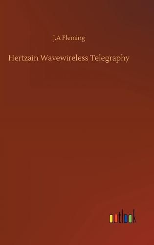 Cover image for Hertzain Wavewireless Telegraphy