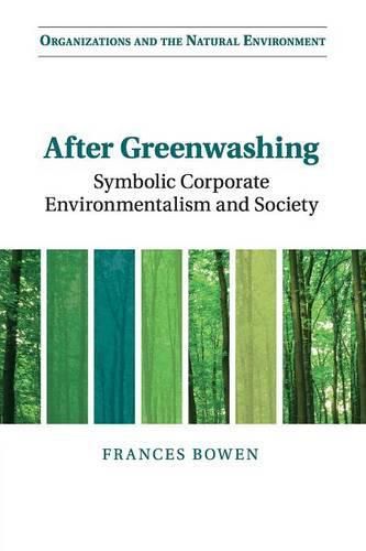 Cover image for After Greenwashing: Symbolic Corporate Environmentalism and Society