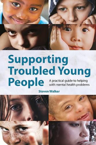 Cover image for Supporting Troubled Young People: A practical guide to helping with mental health problems