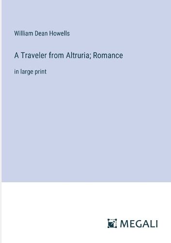 A Traveler from Altruria; Romance