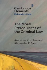 Cover image for The Moral Prerequisites of the Criminal Law