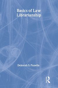 Cover image for Basics of Law Librarianship