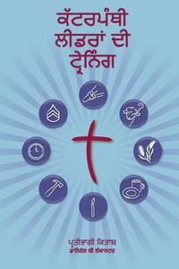 Cover image for Training Radical Leaders - Participant Guide - Punjabi Version: A Manual to Train Leaders in Small Groups and House Churches to Lead Church-Planting Movements