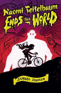 Cover image for Naomi Teitelbaum Ends the World