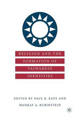Cover image for Religion and the Formation of Taiwanese Identities
