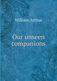 Cover image for Our unseen companions