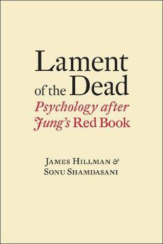 Cover image for Lament of the Dead: Psychology After Jung's Red Book