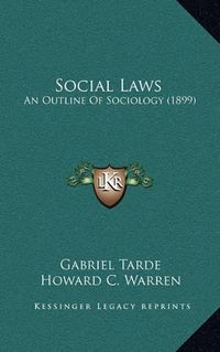 Cover image for Social Laws: An Outline of Sociology (1899)