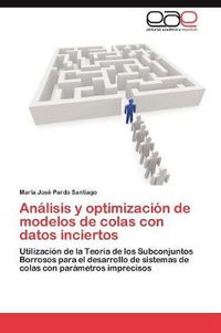 Cover image for Analisis y optimizacion de modelos de colas con datos inciertos