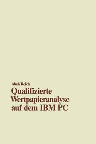 Cover image for Qualifizierte Wertpapieranalyse Auf Dem IBM PC: -- Und Kompatiblen Computern --