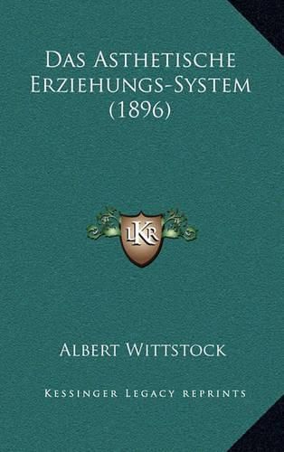 Cover image for Das Asthetische Erziehungs-System (1896)