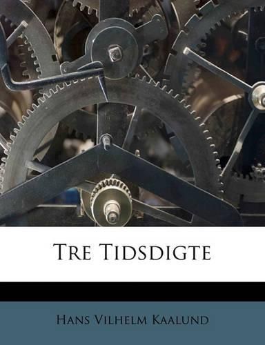 Cover image for Tre Tidsdigte