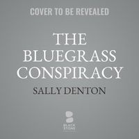 Cover image for The Bluegrass Conspiracy: An Inside Story of Power, Greed, Drugs, and Murder