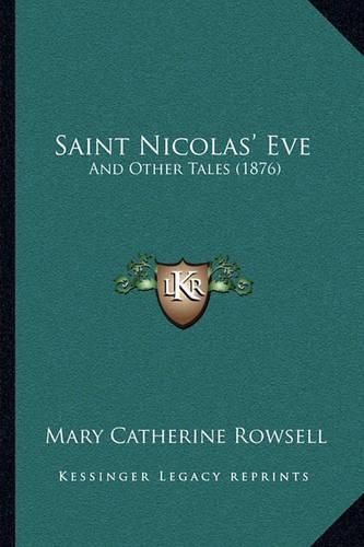 Saint Nicolas' Eve: And Other Tales (1876)