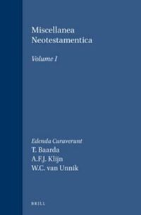 Cover image for Miscellanea Neotestamentica, Volume I: Studia ad Novum Testamentum Praesertim Pertinentia a Sociis Sodalicii Batavi c.n. Studiosorum Novi Testamenti Conventus Anno MCMLXXVI Quintum Lustrum Feliciter Complentis Suscepta