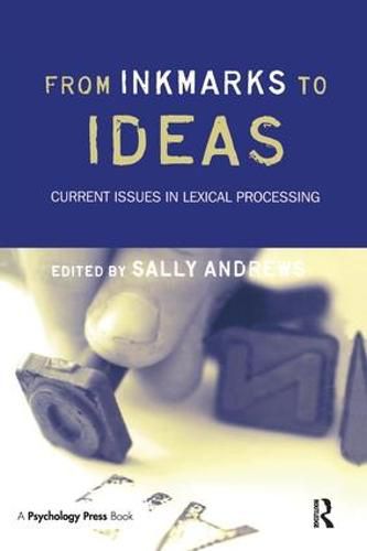 Cover image for From Inkmarks to Ideas: Current Issues in Lexical Processing