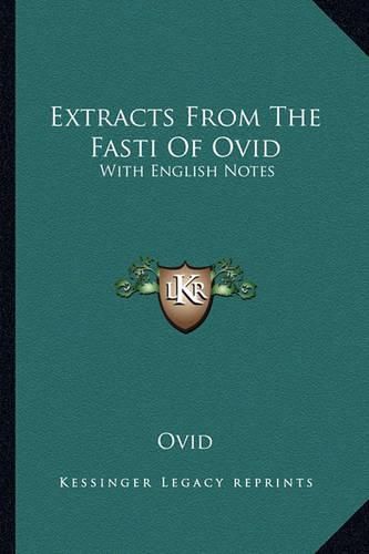 Cover image for Extracts from the Fasti of Ovid: With English Notes