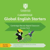 Cover image for Cambridge Global English Starters Cambridge Elevate Digital Classroom (1 Year) Access Card