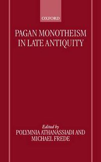 Cover image for Pagan Monotheism in Late Antiquity