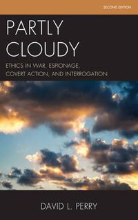 Cover image for Partly Cloudy: Ethics in War, Espionage, Covert Action, and Interrogation