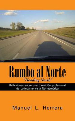 Cover image for Rumbo Al Norte: Reflexiones Sobre Una Transicion Profesional de Latinoamerica a Norteamerica