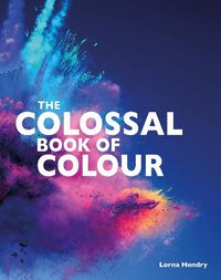 Cover image for The Colossal Book of Colour