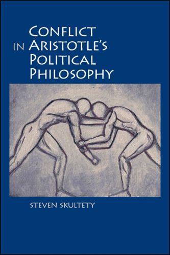 Cover image for Conflict in Aristotle's Political Philosophy