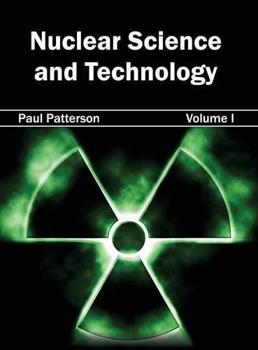 Cover image for Nuclear Science and Technology: Volume I