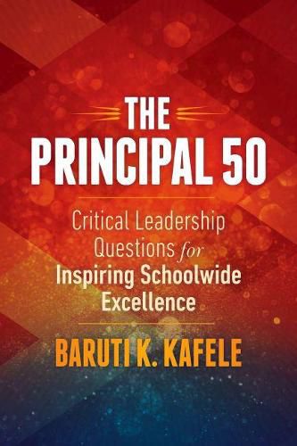 Cover image for The Principal 50: Critical Leadership Questions for Inspiring Schoolwide Excellence