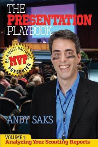 Cover image for The Presentation Playbook: Be a Most Valuable Presenter (MVP): Volume 1: Analyzing Your Scouting Reports