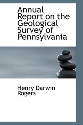 Cover image for Annual Report on the Geological Survey of Pennsylvania