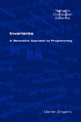 Invariants: A Generative Appraoch to Programming