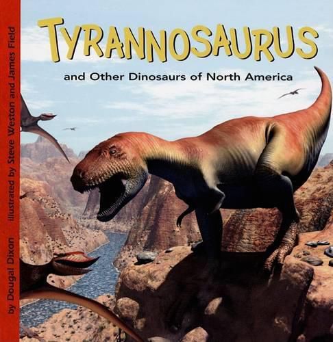 Cover image for Tyrannosaurus and Other Dinosaurs of North America