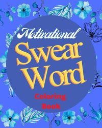 Cover image for Motivational Swear Word Coloring Book