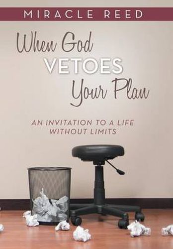 Cover image for When God Vetoes Your Plan: An Invitation to a Life Without Limits