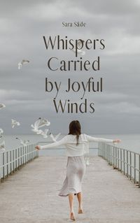 Cover image for Whispers Carried by Joyful Winds