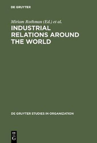 Cover image for Industrial Relations Around the World: Labor Relations for Multinational Companies