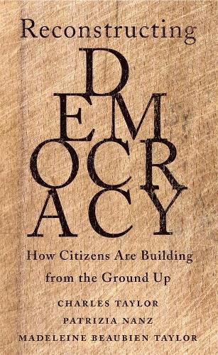 Cover image for Reconstructing Democracy: How Citizens Are Building from the Ground Up