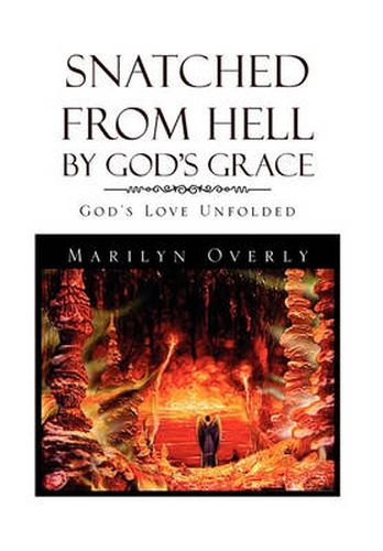 Cover image for Snatched from Hell by God's Grace