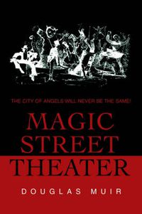 Cover image for Magic Street Theater