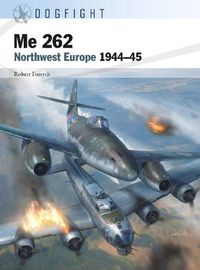 Cover image for Me 262: Northwest Europe 1944-45